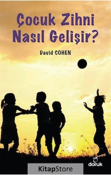 Çocuk Zihni Nasıl Gelişir? - David Cohen - Doruk Yayınları Çocuk Zihni Nasıl Gelişir? - David Cohen - Doruk Yayınları