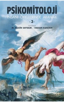 Psikomitoloji Öyküleri 3 / İnsanı Öykülerinde Aramak / M. Bilg... Psikomitoloji Öyküleri 3 / İnsanı Öykülerinde Aramak / M. Bilg...