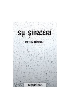 Su Şiirleri / Pelin Bindal Su Şiirleri / Pelin Bindal