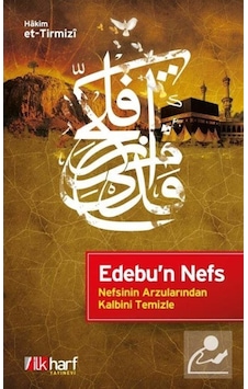 Edebu' Nefs-Nefsinin Arzularından Kalbini Temizle - Hakım Et-Tırmızı - İlk Harf Yayınları