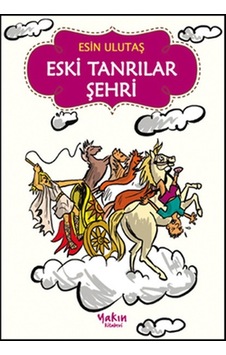 Eski Tanrılar Şehri - Esin Ulutaş - Yakın Kitabevi
