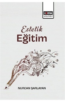 Estetik Eğitim / Nurcan Şarlayan Estetik Eğitim / Nurcan Şarlayan