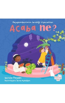 Peygamberimin Sevdiği Yiyecekler Acaba Ne Pencereli Kitap