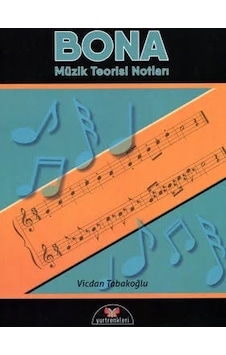 Bona Müzik Teorisi Notları Bona Müzik Teorisi Notları
