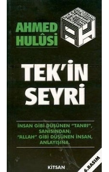 Tek'in Seyri - Ahmed Hulusi - Kitsan Yayınevi Tek'in Seyri - Ahmed Hulusi - Kitsan Yayınevi