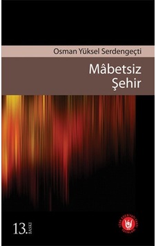 Mabetsiz Şehir Osman Yüksel Serdengeçti