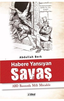 Habere Yansıyan Savaş / Abdullah Berk Habere Yansıyan Savaş / Abdullah Berk