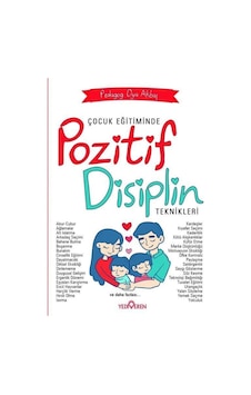 Çocuk Eğitiminde Pozitif Disiplin Teknikleri - Pedagog Oya Akbaş Çocuk Eğitiminde Pozitif Disiplin Teknikleri - Pedagog Oya Akbaş