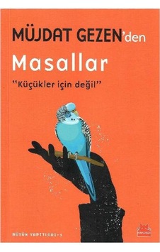 Müjdat Gezen Den Masallar - Küçükler İçin Değil - Müjdat Gezen 1.baskı