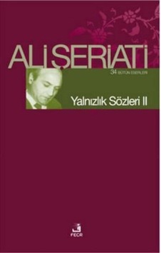Yalnizlik Sözleri 2 - Ali Şeriati - Fecr Yayinlari Yalnizlik Sözleri 2 - Ali Şeriati - Fecr Yayinlari