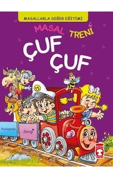 Masal Treni Çuf Çuf - Masallarla Değer Eğitimi (Fleksi Cilt) Masal Treni Çuf Çuf - Masallarla Değer Eğitimi (Fleksi Cilt)