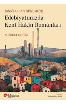 Edebiyatımızda Kent Hakkı Romanları Edebiyatımızda Kent Hakkı Romanları