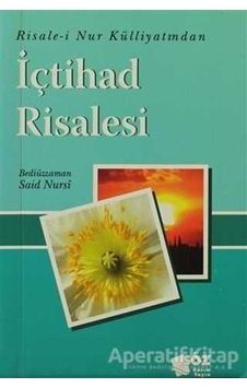 İçtihad Risalesi - Bediüzzaman Said Nursi - Söz Basım Yayın