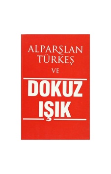Alparslan Türkeş Ve Dokuz Işık - Cengiz Zengin İlk Baskı 2017 Alparslan Türkeş Ve Dokuz Işık - Cengiz Zengin İlk Baskı 2017