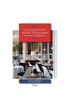 Yiyecek İçecek İşletmelerinde Menü Planlama Kavramlar ve Uygulamalar - Aydan Bekar - Beta Yayınları Yiyecek İçecek İşletmelerinde Menü Planlama Kavramlar ve Uygulamalar - Aydan Bekar - Beta Yayınları