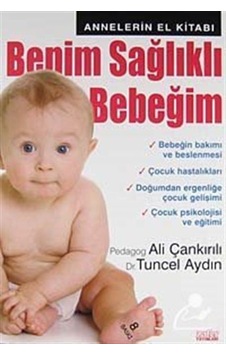 Benim Sağlıklı Bebeğim / Pedagog Ali Çankırılı