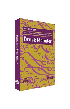 Osmanlı Türkçesi ve Eski Türk Edebiyatı Dersleri için Örnek Metinler - Mücahit Kaçar - Büyüyenay Yayınları Osmanlı Türkçesi ve Eski Türk Edebiyatı Dersleri için Örnek Metinler - Mücahit Kaçar - Büyüyenay Yayınları