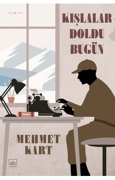 Kışlalar Doldu Bugün - Mehmet Kart - İthaki Yayınları