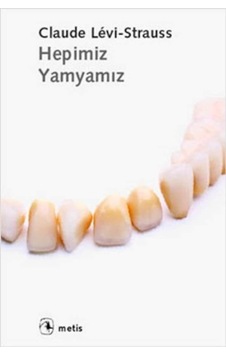 Hepimiz Yamyamız Claude Levi-Strauss