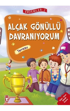 Erdemler 2 - Alçakgönüllü Davranıyorum Tevazu- Timaş Çocuk Erdemler 2 - Alçakgönüllü Davranıyorum Tevazu- Timaş Çocuk