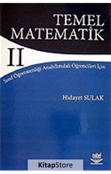 Temel Matematik 2 - Hidayet Sulak - Nobel Akademik Yayıncılık Temel Matematik 2 - Hidayet Sulak - Nobel Akademik Yayıncılık