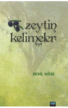 Zeytin Kelimeler - Sevil Köse - Çimke