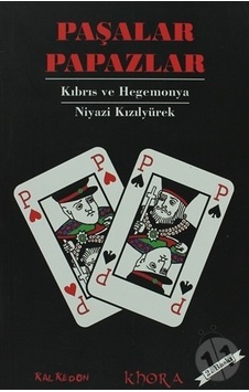 Paşalar Papazlar - Niyazi Kızılyürek - Kalkedon Paşalar Papazlar - Niyazi Kızılyürek - Kalkedon