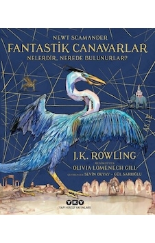 Fantastik Canavarlar Nelerdir, Nerede Bulunurlar? Resimli - J. K. Rowling - Yapı Kredi Yayınları Fantastik Canavarlar Nelerdir, Nerede Bulunurlar? Resimli - J. K. Rowling - Yapı Kredi Yayınları