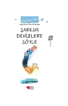 Şarkını Denizlere Söyle - Sevim Ak Şarkını Denizlere Söyle - Sevim Ak