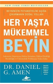 Her Yaşta Mükemmel Beyin - Daniel G. Amen - Pegasus