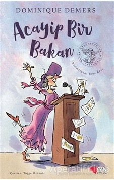 Acayip Bir Bakan - Dominique Demers - Can Çocuk Yayınları Acayip Bir Bakan - Dominique Demers - Can Çocuk Yayınları