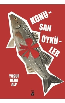 Konuşan Öyküler - Yusuf Reha Alp - Küsurat Konuşan Öyküler - Yusuf Reha Alp - Küsurat