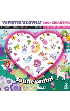 Sahne Senin Sihirli Hayaller - Yapıştır Ve Oyna + 100 Çıkartma Sahne Senin Sihirli Hayaller - Yapıştır Ve Oyna + 100 Çıkartma