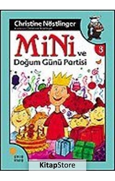 Mini Dizisi 3 - Mini ve Doğum Günü Partisi - Christine Nöstlinger - Günışığı Kitaplığı Mini Dizisi 3 - Mini ve Doğum Günü Partisi - Christine Nöstlinger - Günışığı Kitaplığı