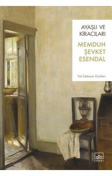 Ayaşlı ve Kiracıları - Memduh Şevket Esendal - İthaki Yayınları Ayaşlı ve Kiracıları - Memduh Şevket Esendal - İthaki Yayınları