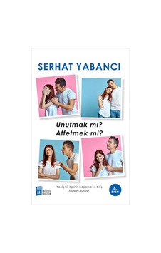 Unutmak mı Affetmek mi? - Serhat Yabancı - Mona Unutmak mı Affetmek mi? - Serhat Yabancı - Mona