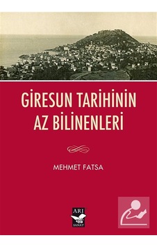 Giresun Tarihinin Az Bilinenleri / Mehmet Fatsa Giresun Tarihinin Az Bilinenleri / Mehmet Fatsa