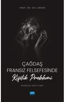 Çağdaş Fransız Felsefesinde Kişilik Problemi (Bilinçler Arası ... Çağdaş Fransız Felsefesinde Kişilik Problemi (Bilinçler Arası ...