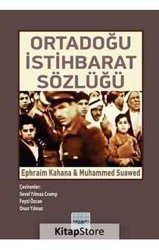 Ortadoğu İstihbarat Sözlüğü - Ephraim Kahana -  Muhammed Suwaed - İyi Düşün Yayınları