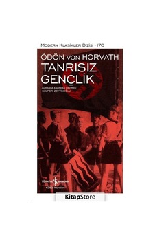 Kitapstore Tanrısız Gençlik (Ciltli) - Ödön Von Horvath Kitapstore Tanrısız Gençlik (Ciltli) - Ödön Von Horvath