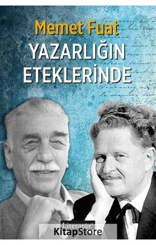 Kitapstore Yazarlığın Eteklerinde / Memet Fuat Kitapstore Yazarlığın Eteklerinde / Memet Fuat