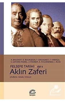 Felsefe Tarihi Cilt 3 - Aklın Zaferi - A. Baudart - J. Russ - İletişim Yayınları Felsefe Tarihi Cilt 3 - Aklın Zaferi - A. Baudart - J. Russ - İletişim Yayınları