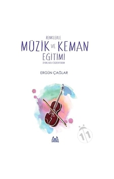 Renklerle Müzik ve Keman Eğitimi Oyunlarla Öğreniyorum Renklerle Müzik ve Keman Eğitimi Oyunlarla Öğreniyorum
