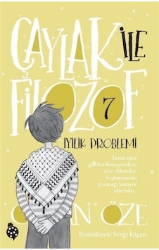 Çaylak İle Filozof 7 - İyilik Problemi - Özkan Öze - Uğurböceği Çaylak İle Filozof 7 - İyilik Problemi - Özkan Öze - Uğurböceği