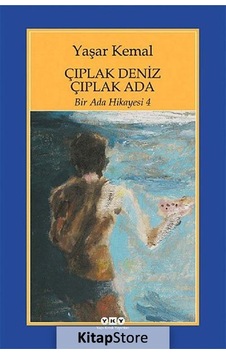 Kitapstore Çıplak Deniz Çıplak Ada / Yaşar Kemal Kitapstore Çıplak Deniz Çıplak Ada / Yaşar Kemal