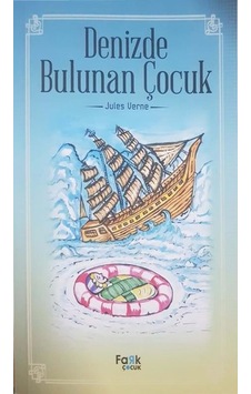 Denizde Bulunan Çocuk - Jules Verne - Fark Çocuk Denizde Bulunan Çocuk - Jules Verne - Fark Çocuk
