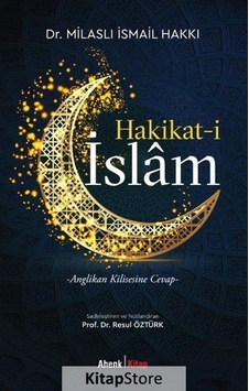 Hakikat-i İslam: Anglikan Kilisesine Cevap - Milaslı İsmail Hakkı - Ahenk Kitap