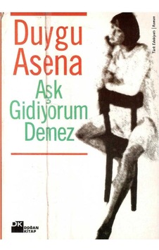 Aşk Gidiyorum Demez - Duygu Asena