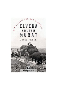 Kitapstore Elveda Sultan Murat / Oktay Ferik Kitapstore Elveda Sultan Murat / Oktay Ferik