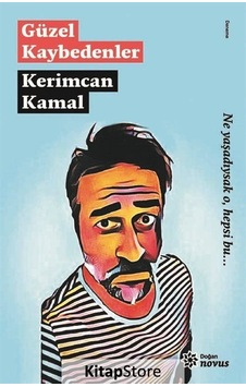Güzel Kaybedenler - Kerimcan Kamal - Doğan Novus Güzel Kaybedenler - Kerimcan Kamal - Doğan Novus